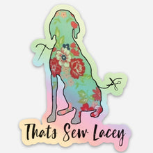 Load image into Gallery viewer, Old Logo Holographic Die Cut Sticker - 3” That&#39;s Sew Lacey Logo
